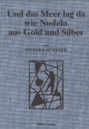Und das Meer lag da wie Nudeln aus Gold und Silber