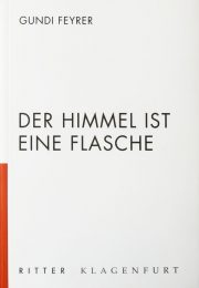 DER HIMMEL IST EINE FLASCHE