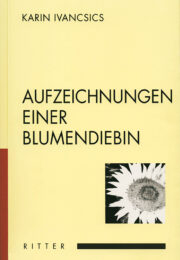 Aufzeichnungen einer Blumendiebin