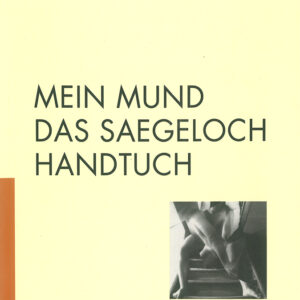 MEIN MUND DAS SAEGELOCH HANDTUCH