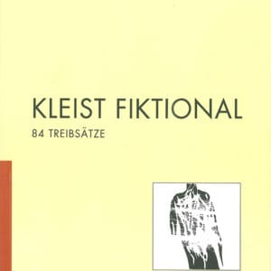 KLEIST FIKTIONAL - 84 Treibsätze
