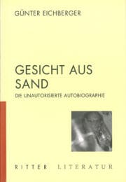 GESICHT AUS SAND. Die unautorisierte Autobiographie