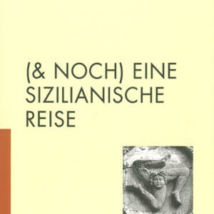 (& NOCH) EINE SIZILIANISCHE REISE