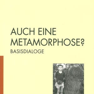 AUCH EINE METAMORPHOSE? Basisdialoge