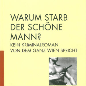 WARUM STARB DER SCHÖNE MANN?