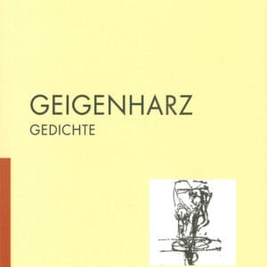 GEIGENHARZ. Gedichte