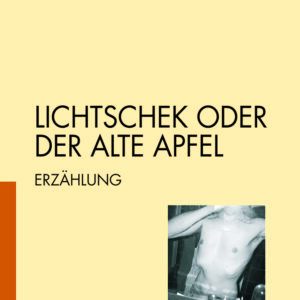 Lichtschek oder Der alte Apfel