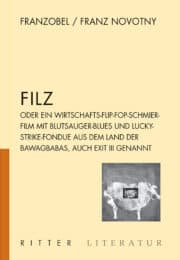 FILZ ... oder ein Wirtschafts-Flip-Fop-Schmierfilm mit Blutsaugerblues ...