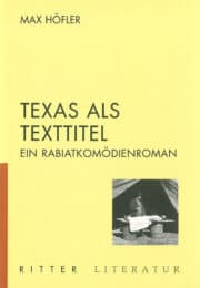 TEXAS ALS TEXTTITEL. Ein Rabiatkomödienroman