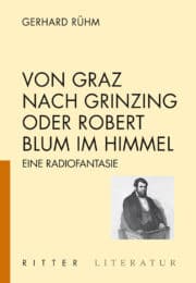 Von Graz nach Grinzing oder Robert Blum im Himmel - Eine Radiofantasie