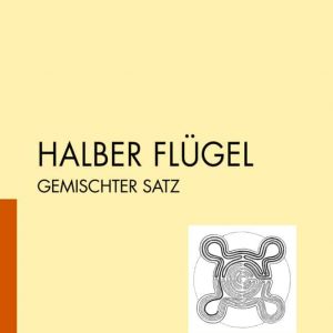 HALBER FLÜGEL – GEMISCHTER SATZ