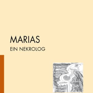 MARIAS. Ein Nekrolog