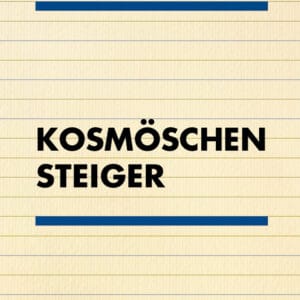KOSMÖSCHEN STEIGER