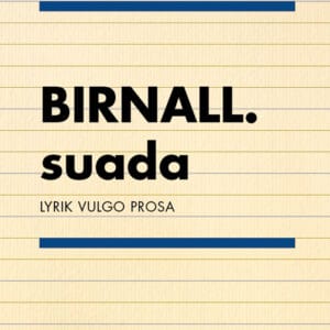 BIRNALL. suada. Lyrik vulgo Prosa