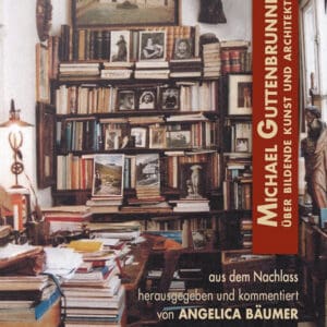 Michael Guttenbrunner  - Über Bildende Kunst und Architektur