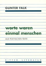 worte waren einmal menschen. Alle poetischen Texte