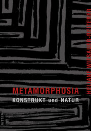 Metamorphosia, Konstrukt und Natur