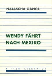 WENDY FÄHRT NACH MEXIKO