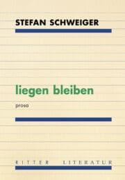 liegen bleiben. prosa