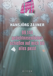 99.144 gedichtnasenlöcher schießen auf mich bis alles paßt
