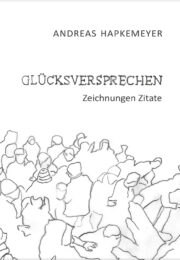 Glücksversprechen. Zeichnungen Zitate