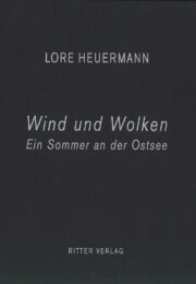 Wind und Wolken. Ein Sommer an der Ostsee