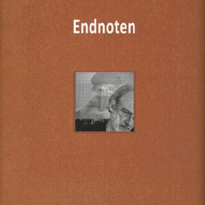 Endnoten. Versprengte Lebens- und Lesespäne