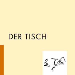 Der Tisch