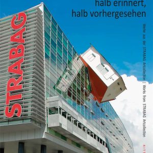 halb erinnert, halb vorhergesehen. Werke aus der STRABAG Artcollection