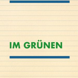 IM GRÜNEN