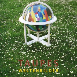 Taupe’s Weltenbilder