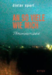 AN SO VIELE WIE MICH - Traumnotizen