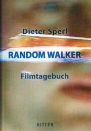 RANDOM WALKER, Filmtagebuch