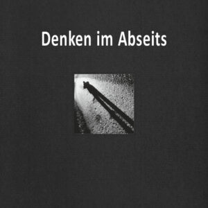 Denken im Abseits