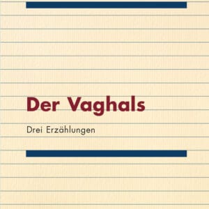 Der Vaghals - Drei Erzählungen