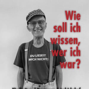 Wie soll ich wissen, wer ich war?