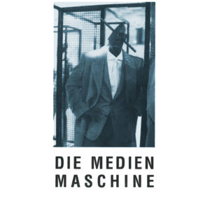 DIE MEDIENMASCHINE