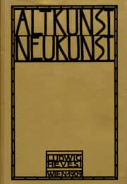 Altkunst Neukunst, Wien 1894-1908