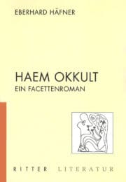 HAEM OKKULT. Ein Facettenroman