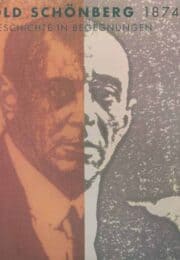 Arnold Schönberg, Lebensgeschichte in Begegnungen