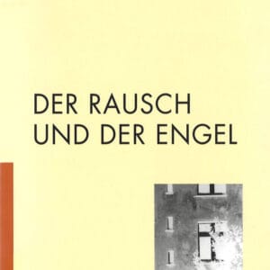 Der Rausch und der Engel