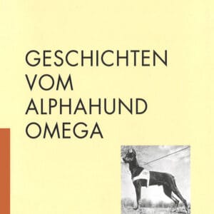 Geschichten vom Alphahund Omega