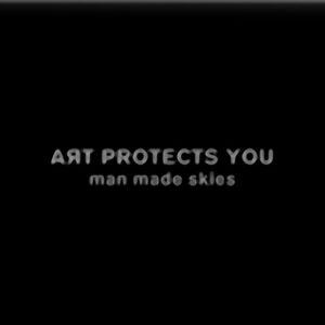 Art protects you - man made skies