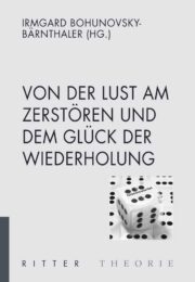 Von der Lust am Zerstören und dem Glück der Wiederholung