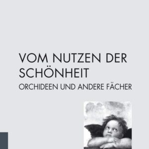 Vom Nutzen der Schönheit - Orchideen und andere Fächer