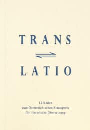 Translatio. 12 Reden zum Österreichischen Staatspreis für lit. Übersetzung 1998 - 2010