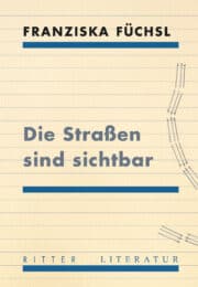 Die Straßen sind sichtbar. Erzählungen