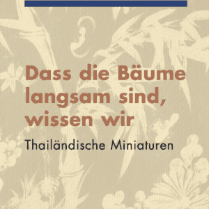 Dass die Bäume langsam sind, wissen wir – Thailändische Miniaturen