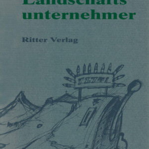 Der Landschaftsunternehmer – Gedicht