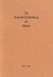 Zu Arnold Schönberg als Maler